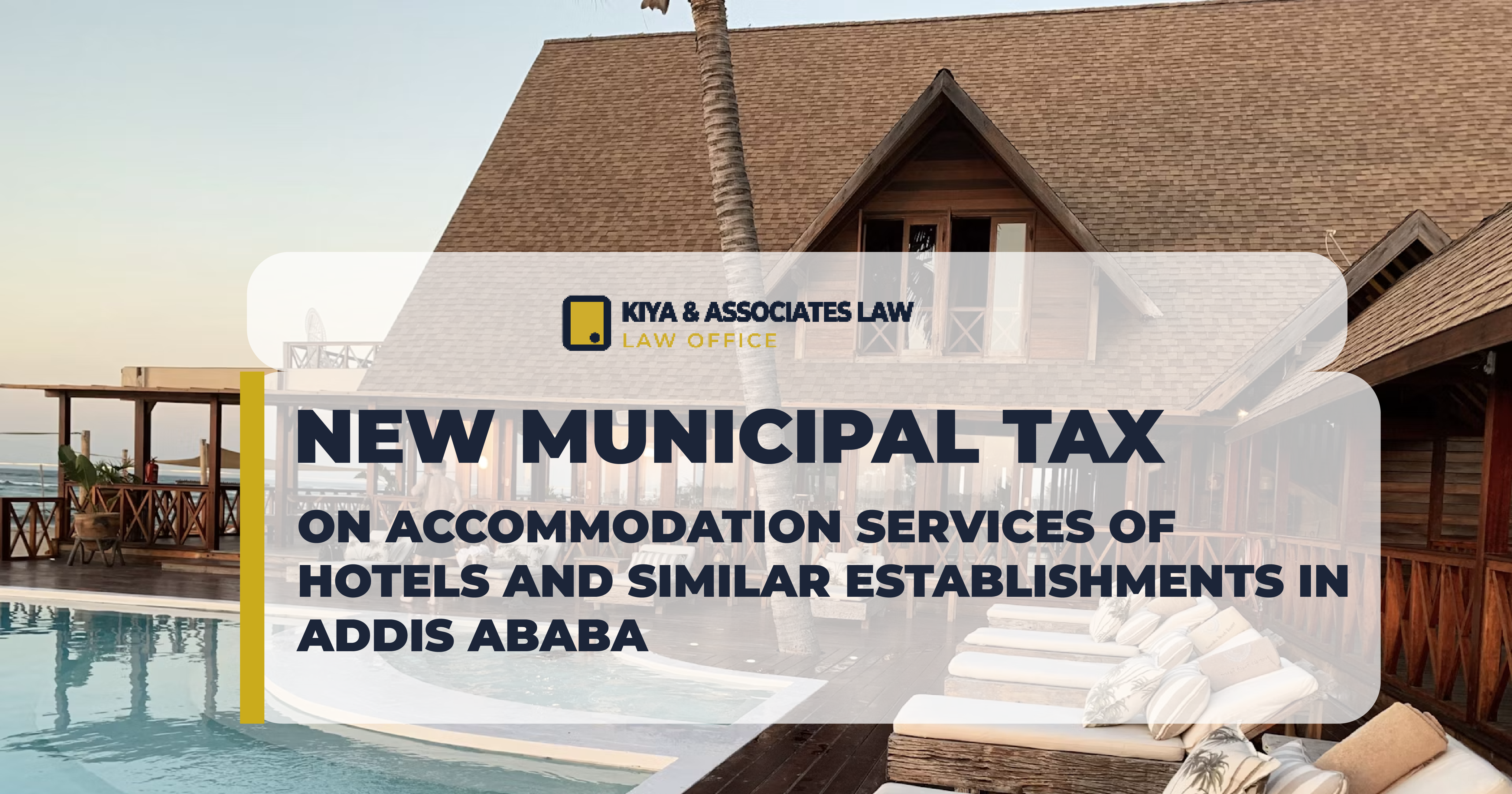 New Municipal Tax on Accommodation Services of Hotels and Similar Establishments in Addis Ababa