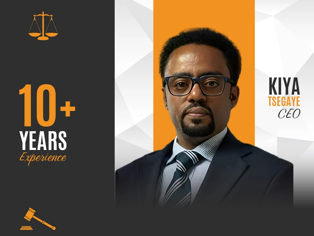 Kiya Tsegaye - Founder of Kiya and Associates Law Office and Managing Partner